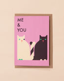 Me & You Greetings Card