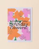 Sending Birthday Flowers Greetings Card