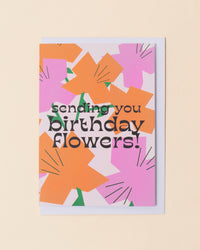 Sending Birthday Flowers Greetings Card