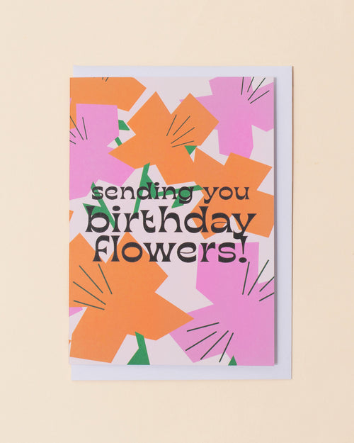 Sending Birthday Flowers Greetings Card