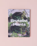 Hoxton Mini Press Brutalist Plants Book