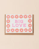Big Love Greetings Card