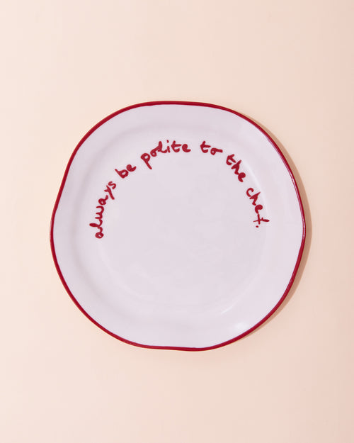 Ceramic side plate with red statement slogan Always Be Polite To The Chef