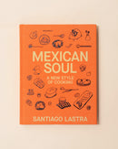 Mexican Soul: A New Style Of Cooking Book