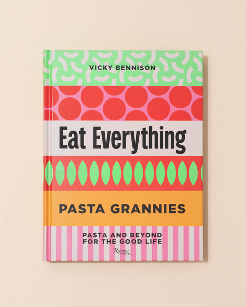 Pasta Grannies: Eat Everything Book