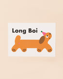 Long Boi Dog Print